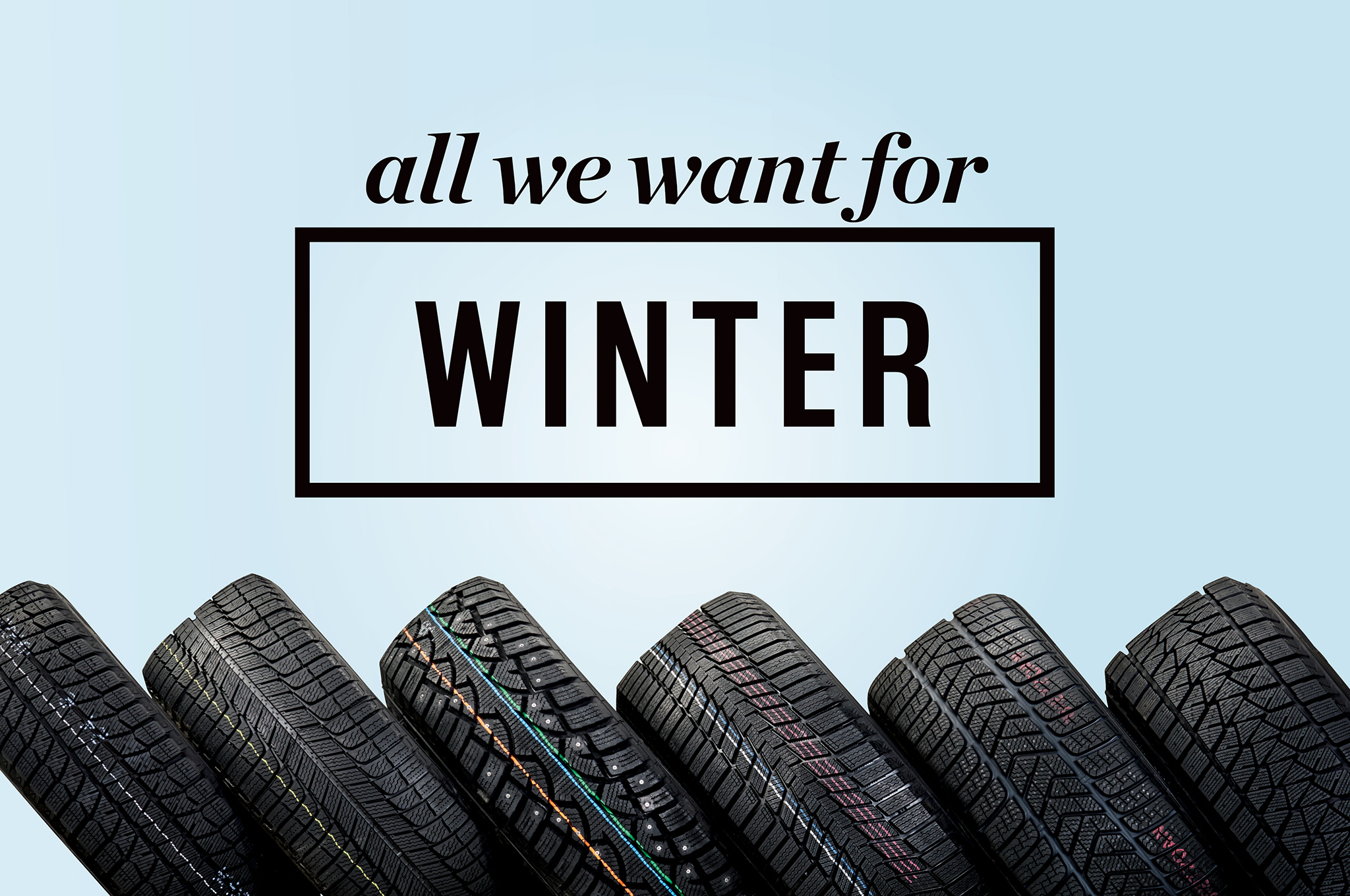 All We Want for Winter is a Set of Great Snow Tires
